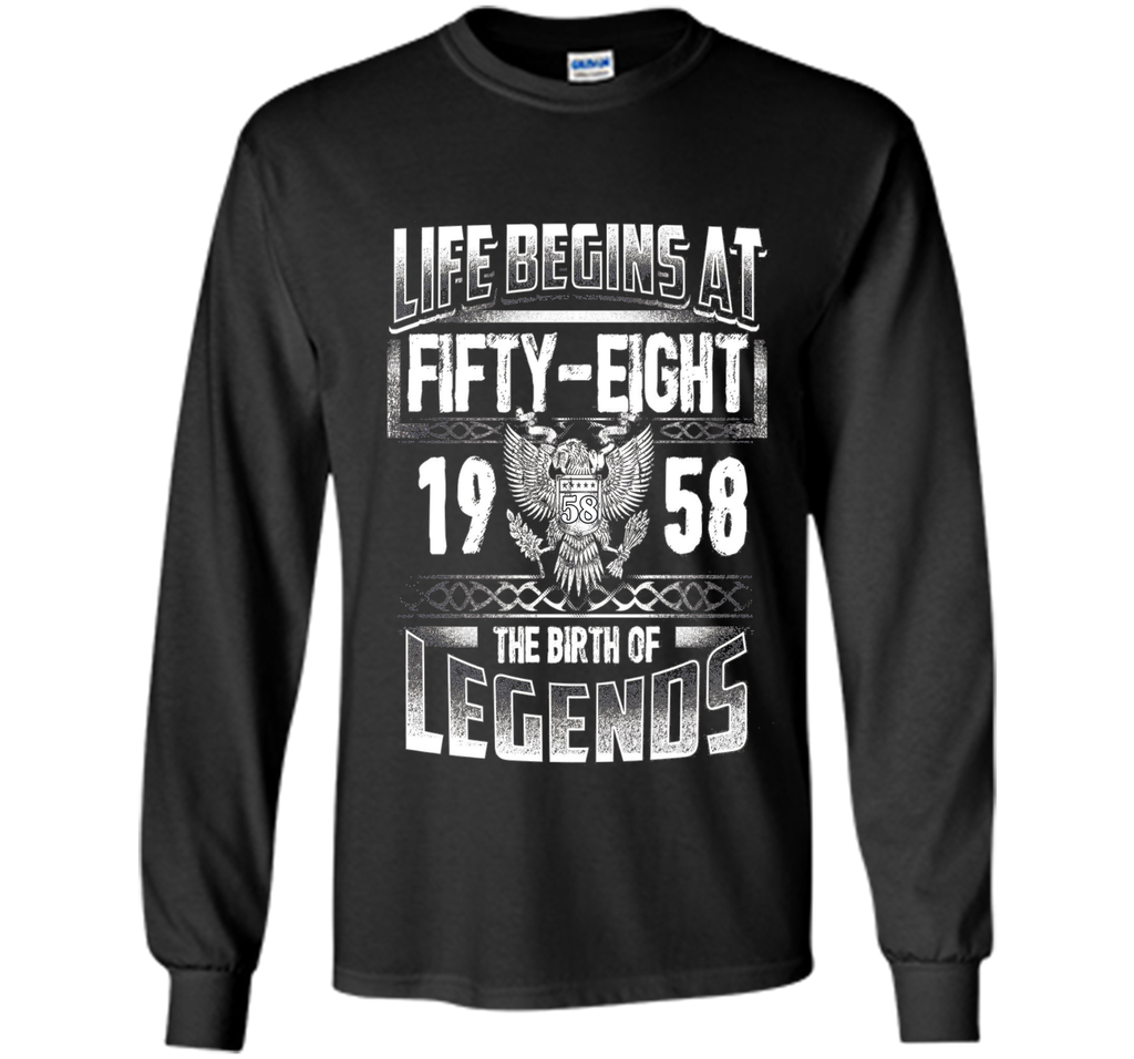Life Begins At 58 - 1958 The Birth Of Legend T-Shirts Gifts