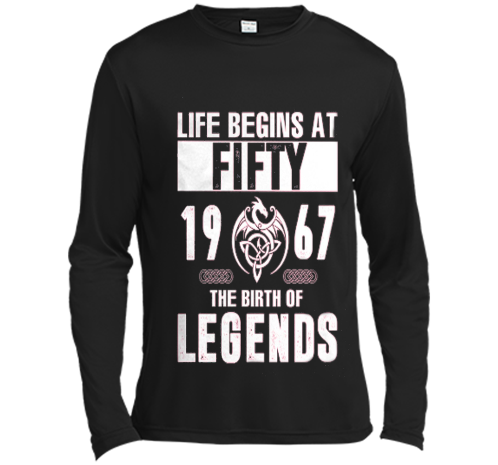 Life begins at Fifty - 1967 - The birth of legends T Shirt cool shirt