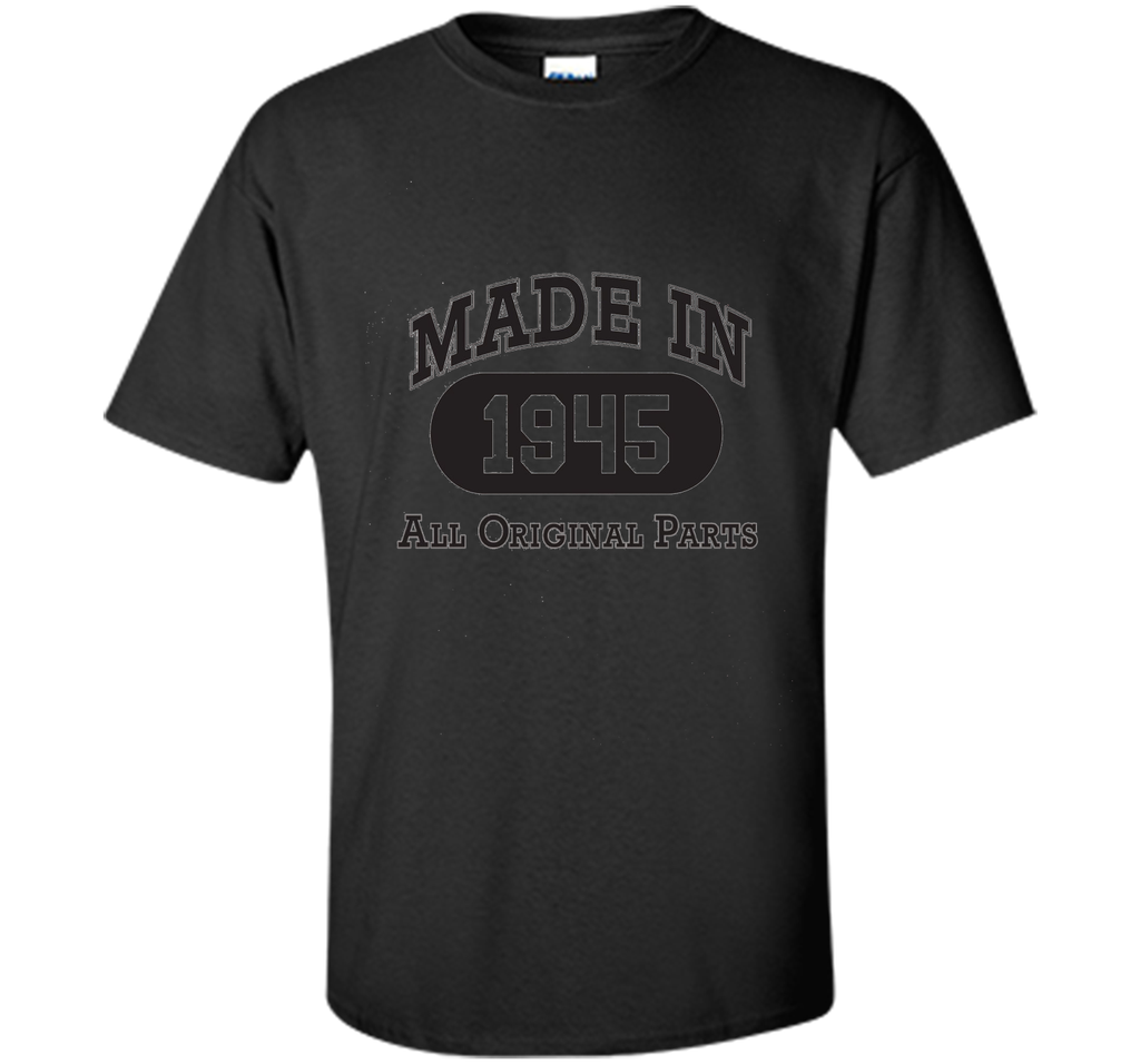 Born in 1945 T-shirt - hot trend birthday gift