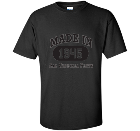 Born in 1945 T-shirt - hot trend birthday gift