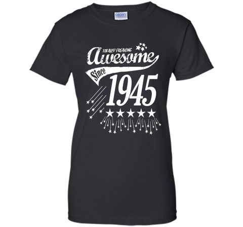 Awesome Since 1945 71st Birthday Year Born Funny T-Shirt