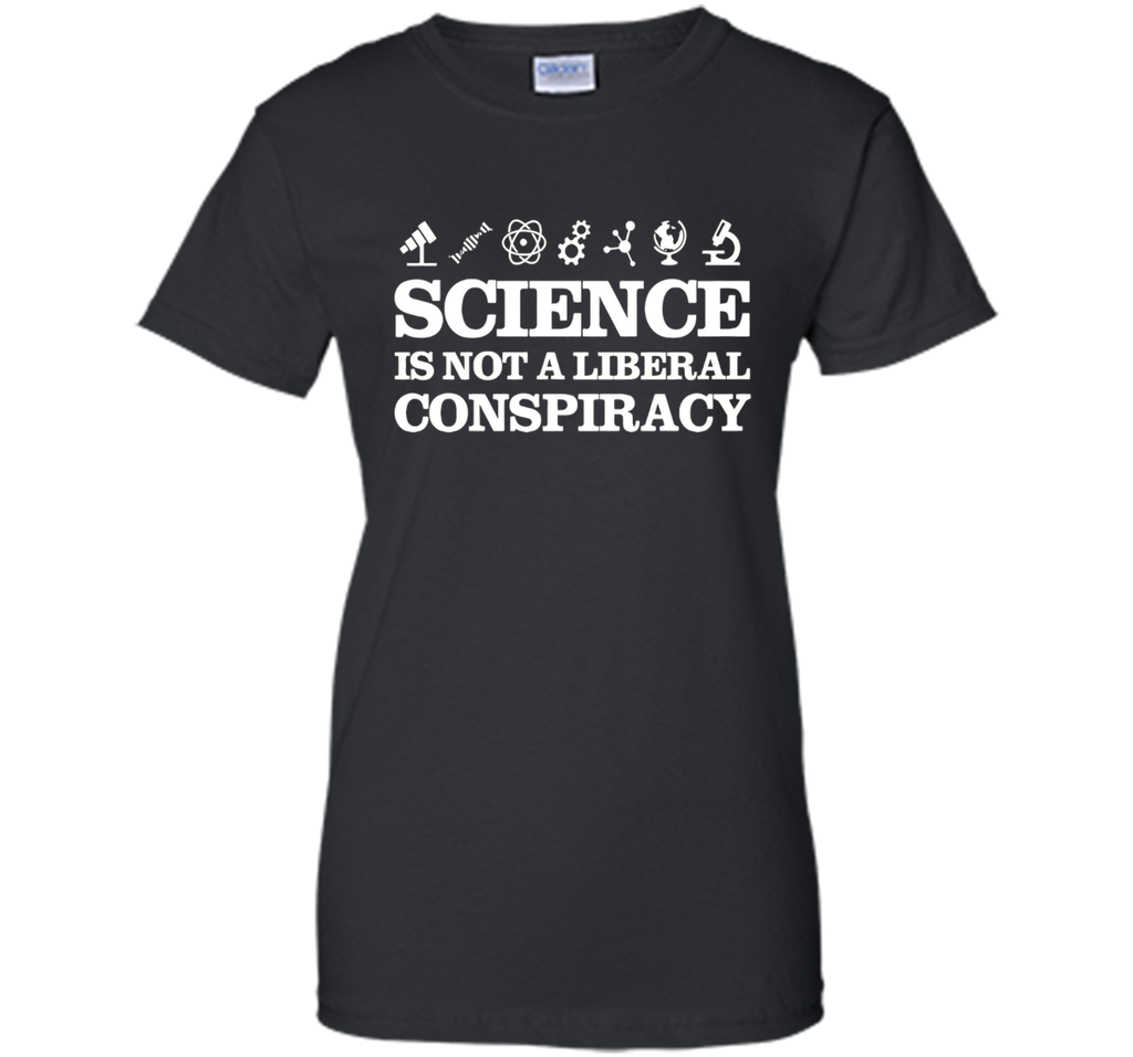 Science Is Not A Liberal Conspiracy Tee T Shirt