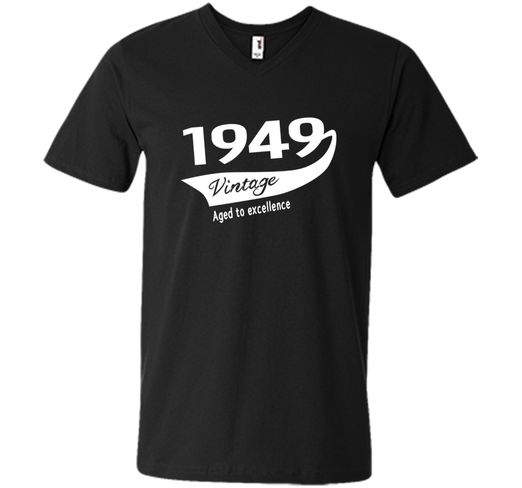 1949 Vintage Aged to excellence Birthday Gift T-shirt Unisex