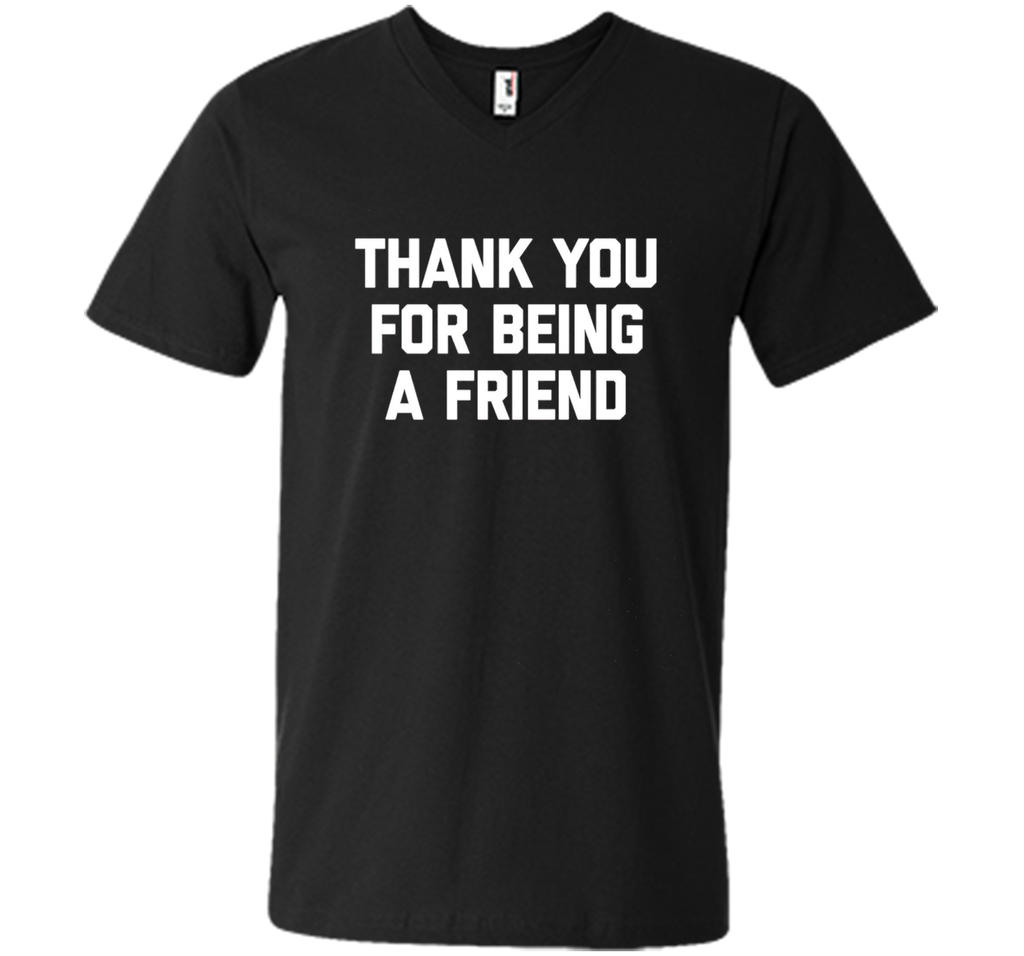 Thank You For Being A Friend T-Shirt funny saying tv humor
