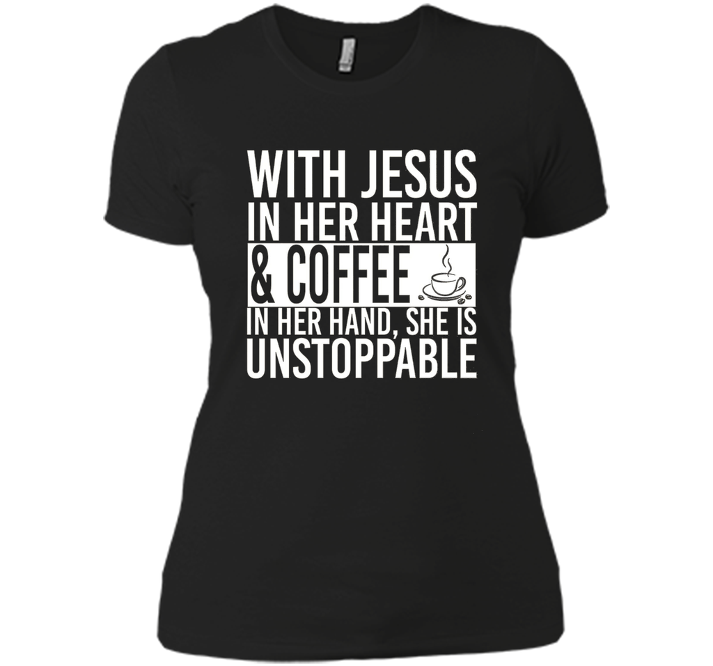 With Jesus In Her Heart And Coffee In Her Hand Tee Shirt