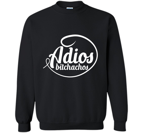 Adios Bitchachos