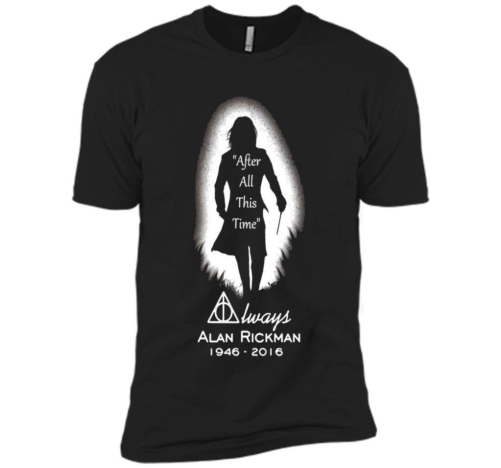 After all this time - Always printing T-Shirt
