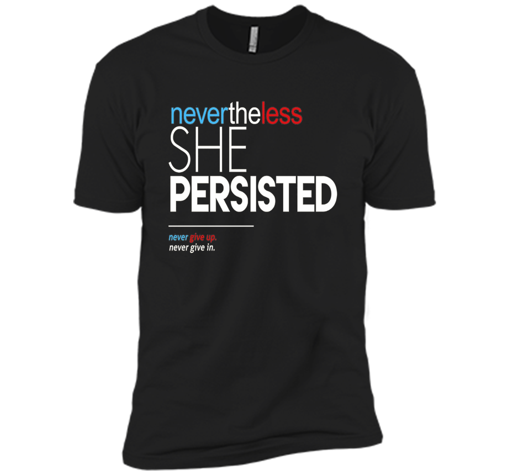 Nevertheless She Persisted - Feminist Quote T-Shirt