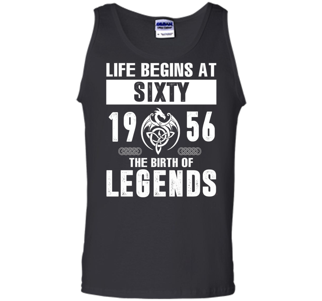 Life Begins At Sixty 1956 The Birth Of Legends T-Shirt