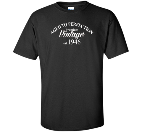 Aged to Perfection 1946 70th Birthday Funny T-Shirt Born in