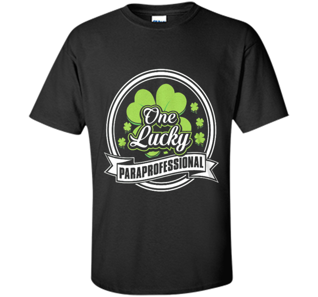 St. Patrick -One Lucky- Paraprofessional t-shirt
