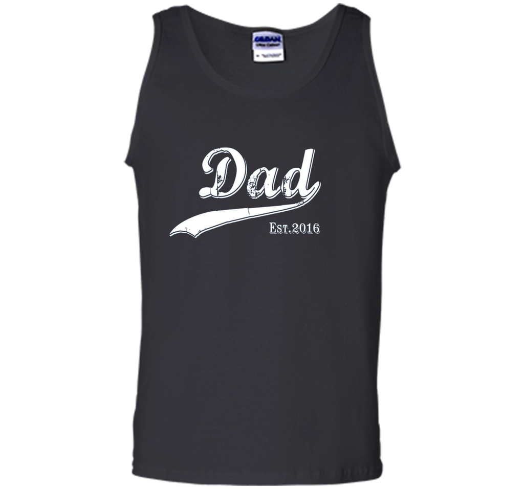 Dad Est. 2016 T Shirt Fathers Day Gift for New Daddy gift