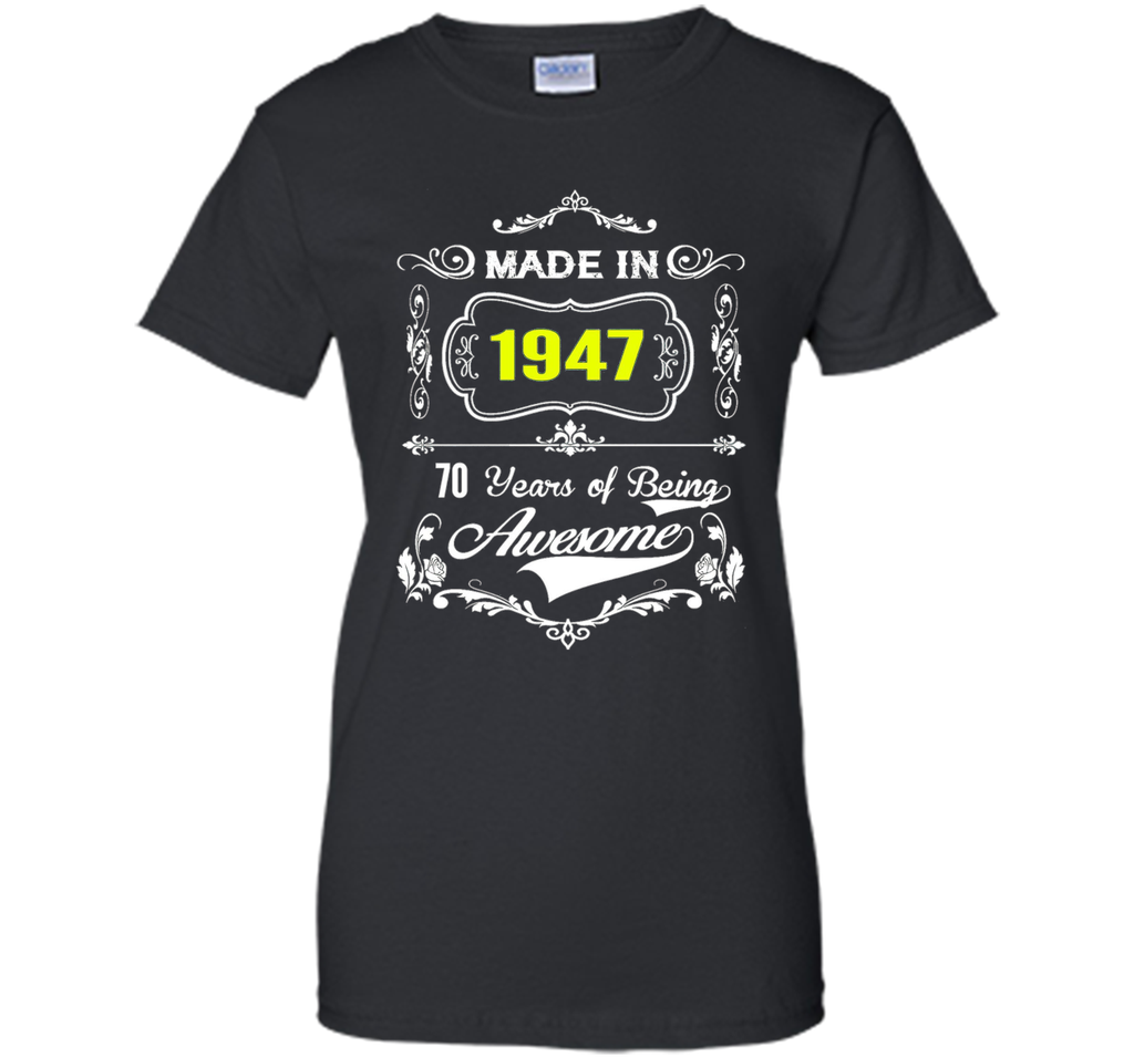 Made in 1947 Tshirt 70th Birthday 70 Years Gift
