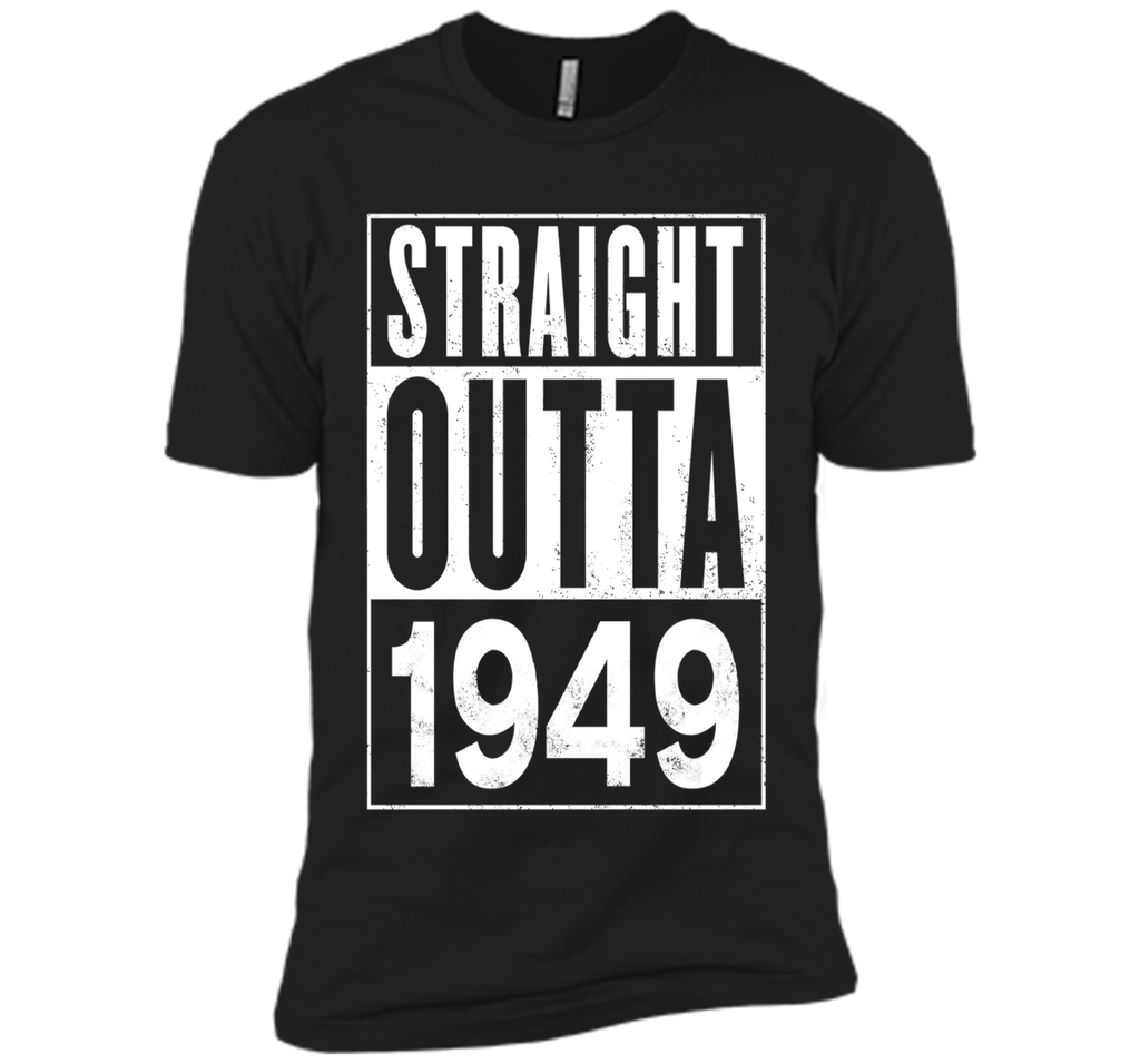 Straight Outta 1949 Year 68th Birthday Year Funny T-Shirt