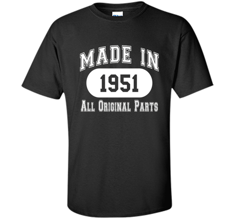 65th Birthday Gift Made In 1951 All Original Parts T-Shirt