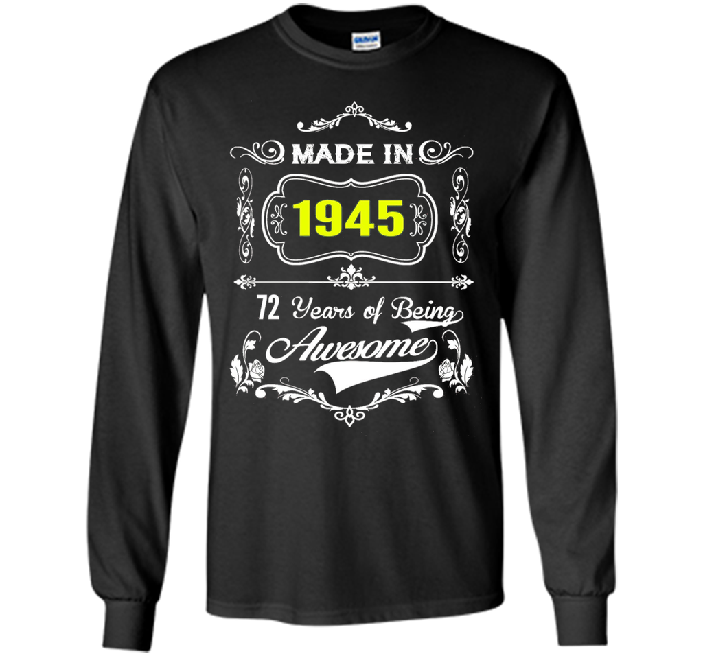 Made in 1945 Tshirt 72th Birthday 72 Years Gift