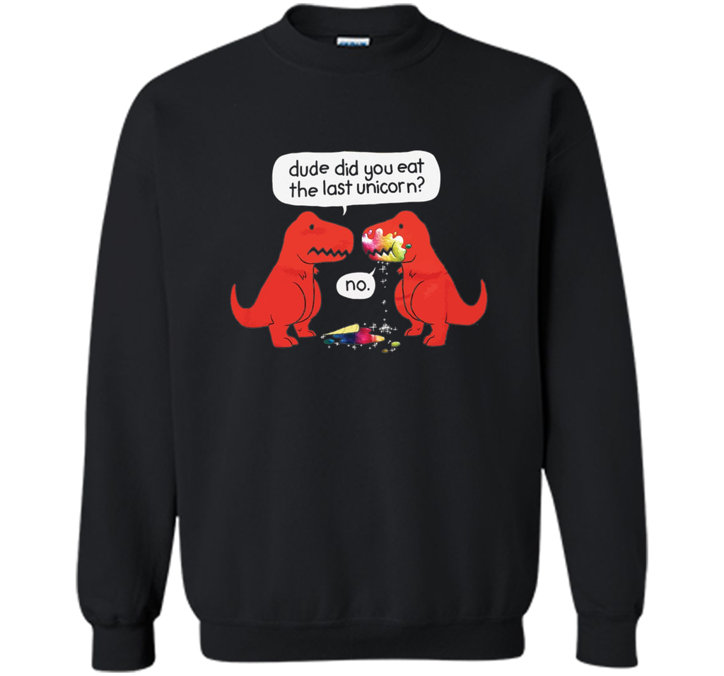 The Dude You Eat the Last Unicorn T-Shirt Dinosaurs