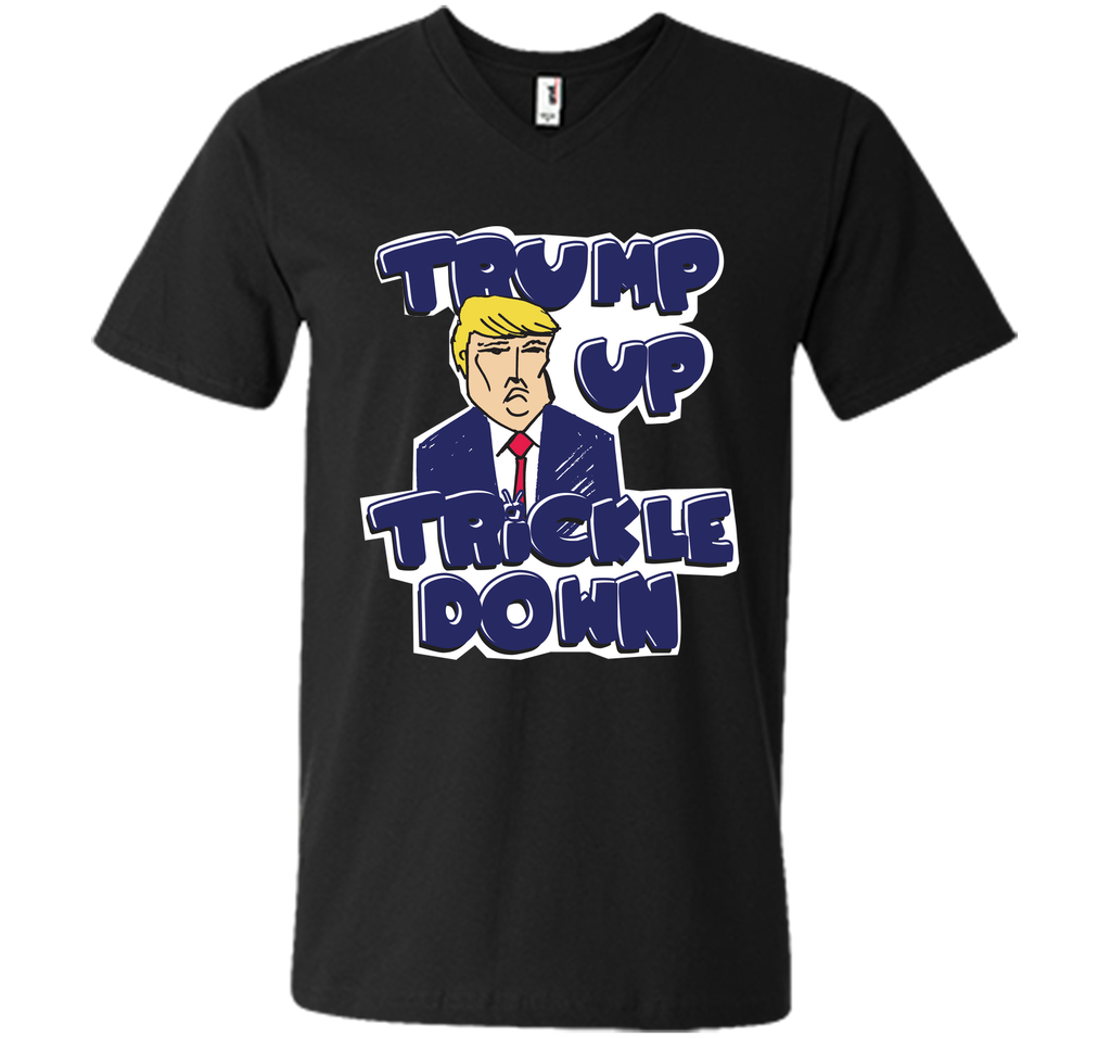 Donald Trump Up Trickle Down Politics 2016 T-Shirt