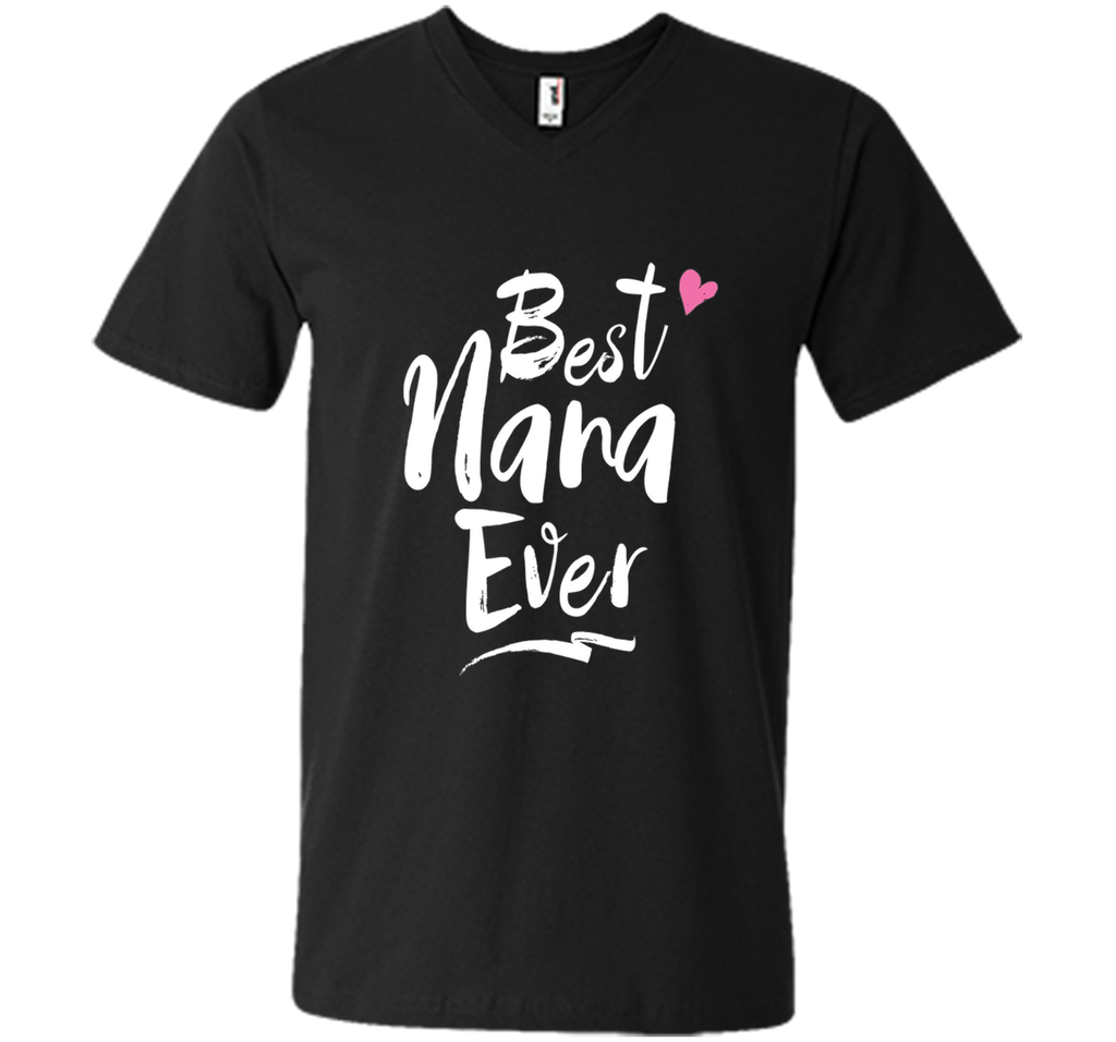 Best Nana Ever Love T Shirt For Grandmother Grandma