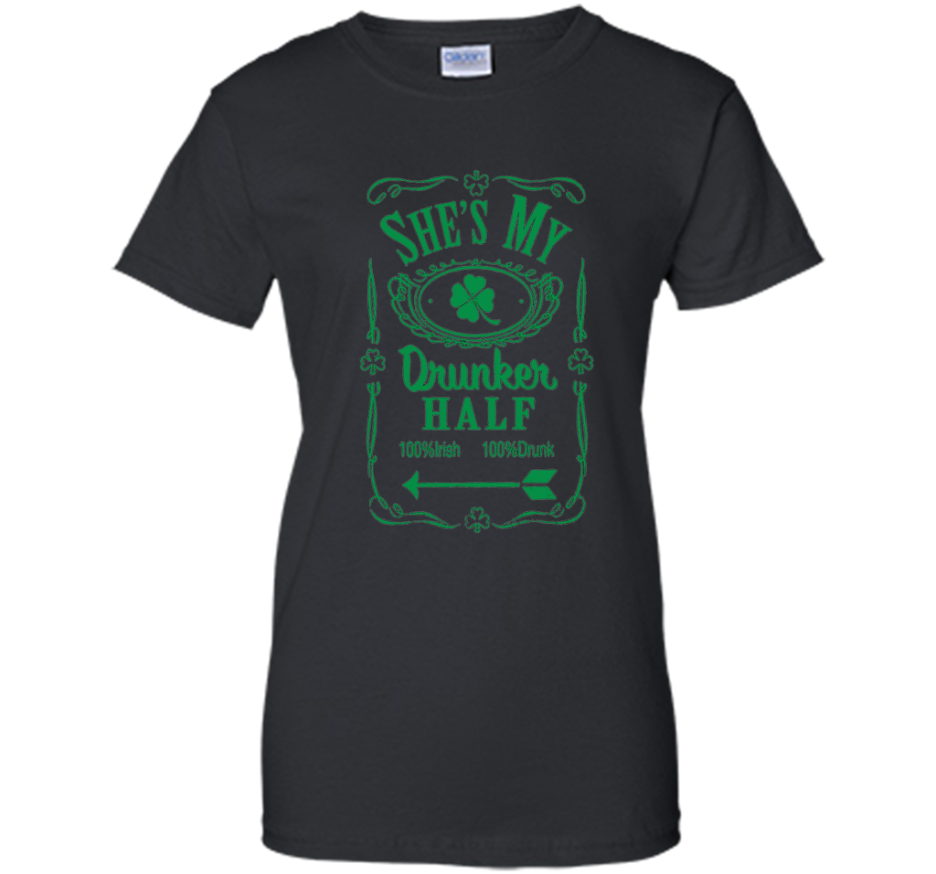 Irish Tshirt - She's My Drunker Half Shirt
