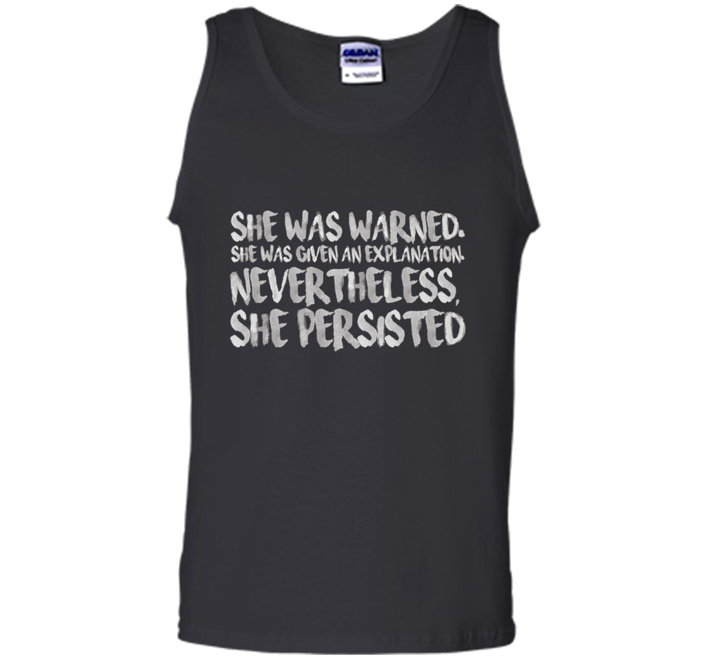 She Was Warned. Nevertheless, She Persisted Shirt