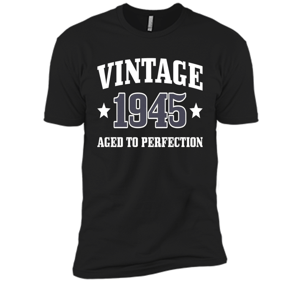 71st Birthday Gift - Vintage 1945 - Aged To Perfection Shirt