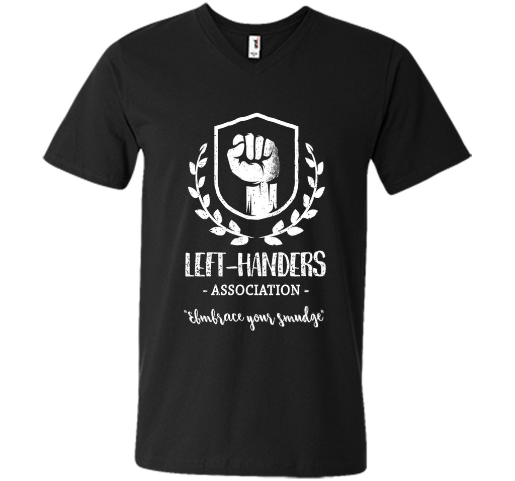 Left-Handers Association Embrace Your Smudge - Funny T-shirt