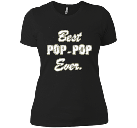 Best POP POP Ever Shirt Funny Grandpa Shirts for Fathers Day
