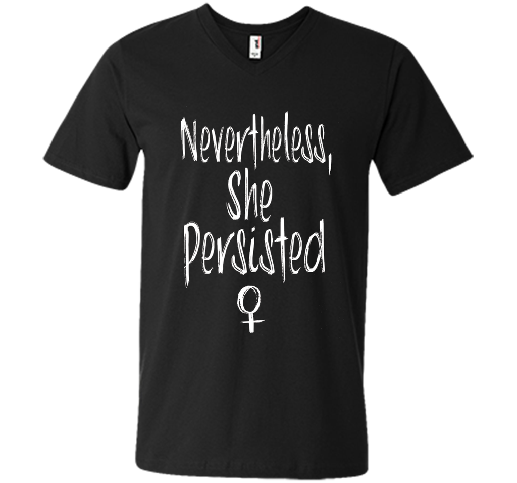 Nevertheless, She Persisted Feminist Shirt