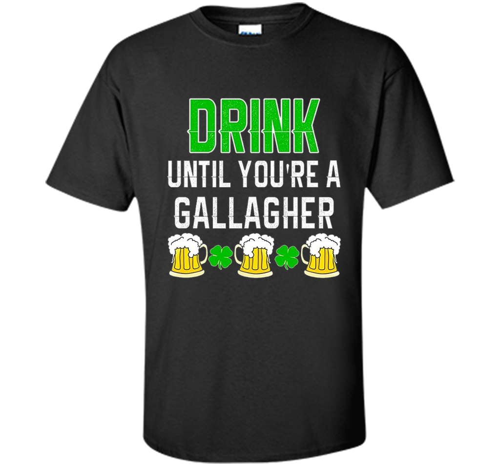 Drink Until You're a Gallagher T-Shirt, NEW