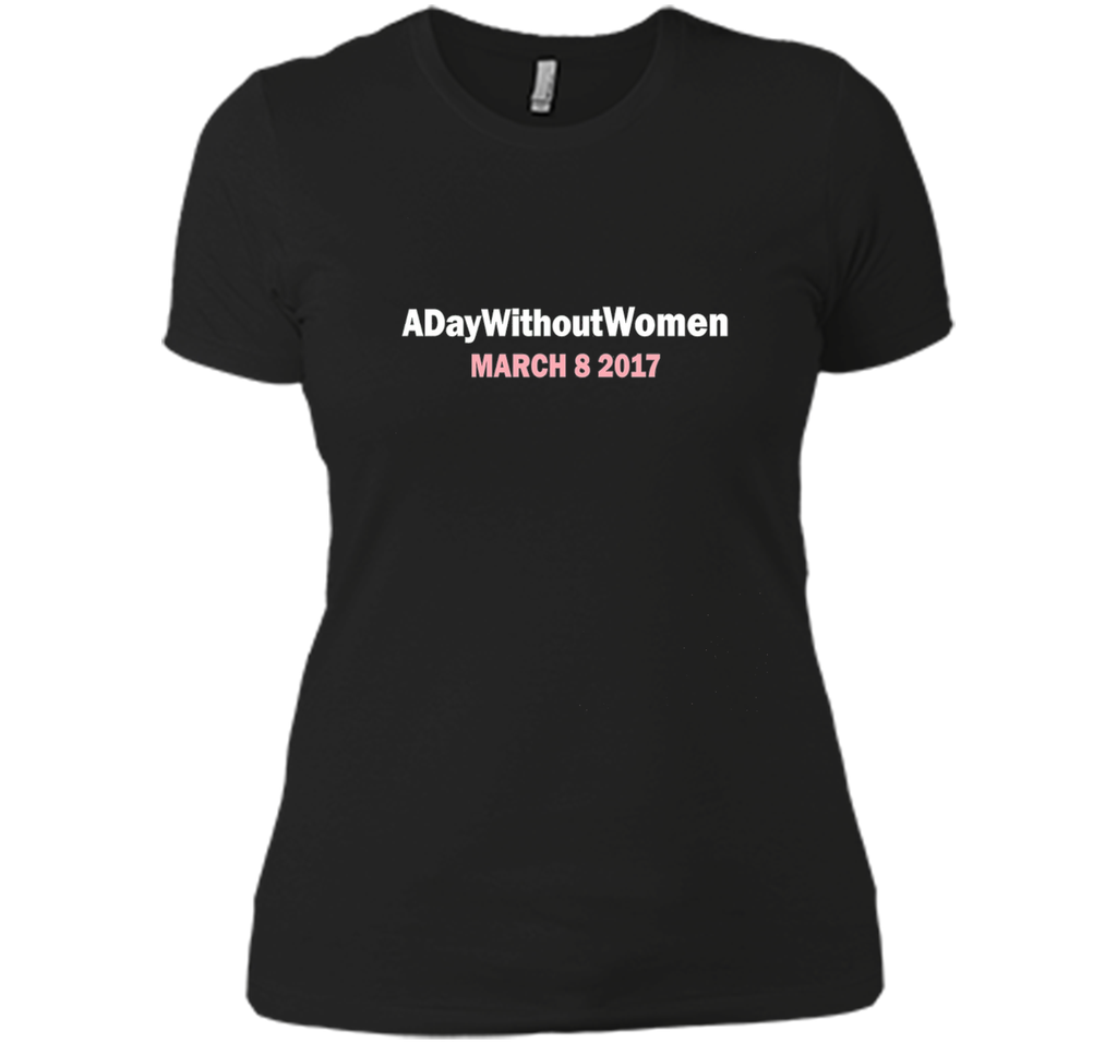 General Strike A Day Without Women March 8 2017 Shirt shirt