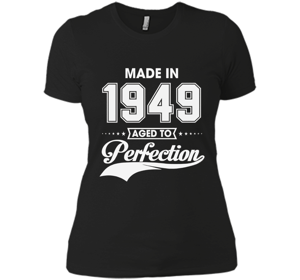 67th birthday gift T-shirt - Made In 1949 Aged To Perfection
