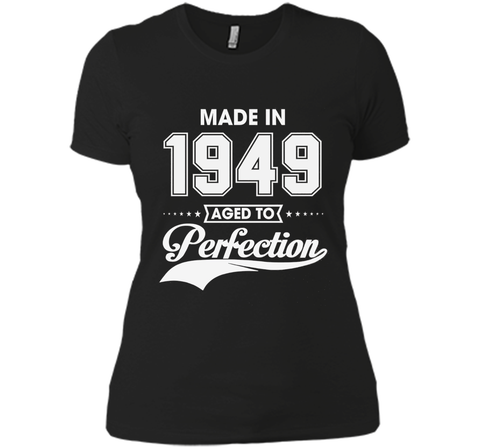 67th birthday gift T-shirt - Made In 1949 Aged To Perfection