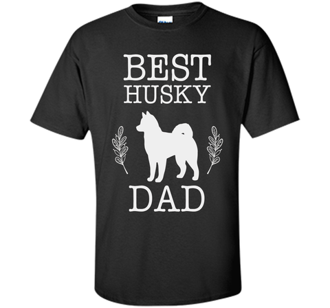 Best Husky Dad Shirt Father's Day Gift for Dog Lover Daddy