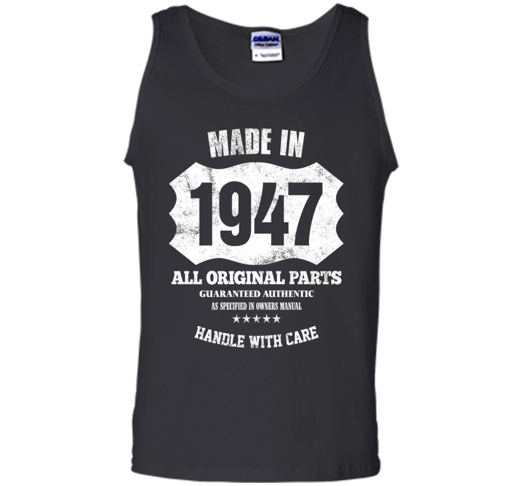 Made 1947 Original Parts 70th Birthday 70 Years Old T-Shirt