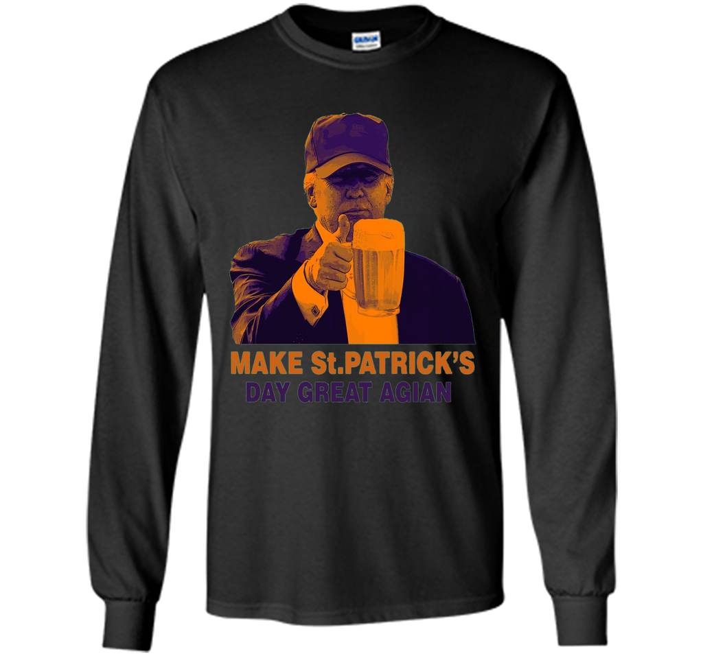 Make St. Patricks Day Great Again  Donald Trump T-shirt