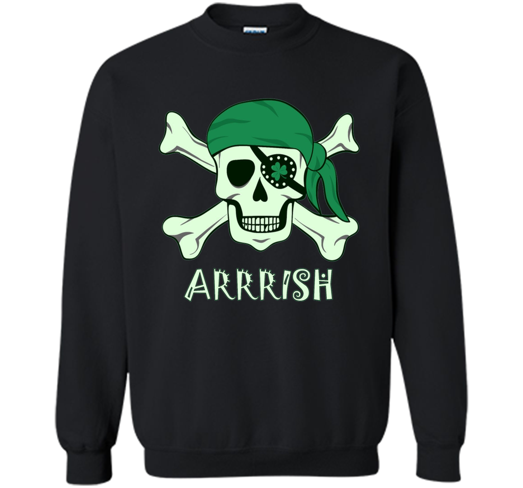 Arrish Irish Pirate St Patricks Day Shirt- Funny Irish Shirt