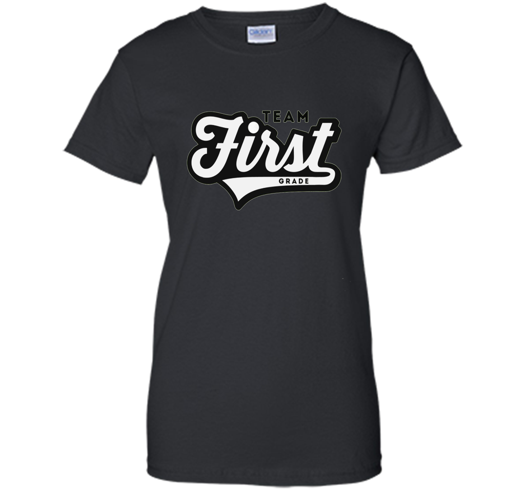Team first grade teacher shirts