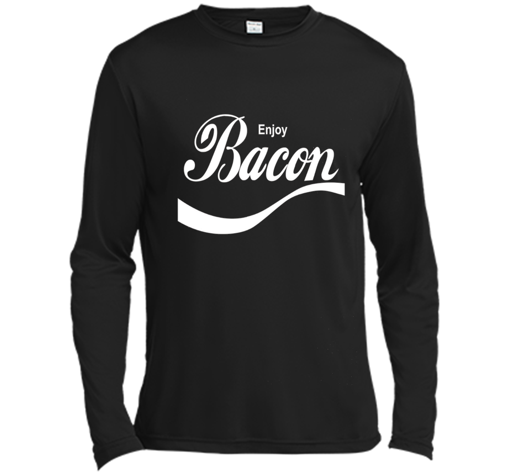 Enjoy Bacon T-Shirt funny saying sarcastic novelty humor tee