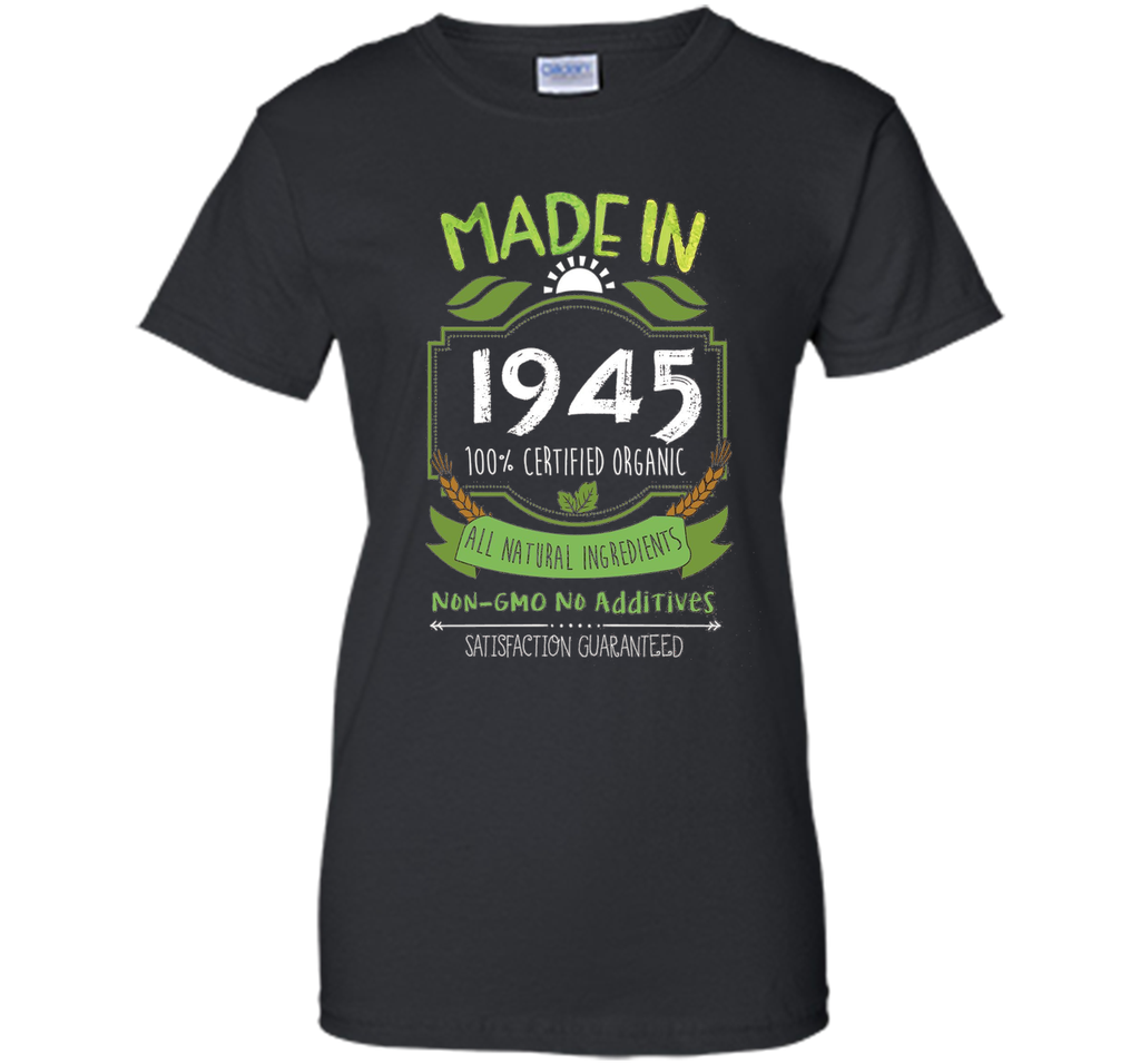 Made In 1945 Organic 71st Birthday 71 Years Old Gift T-Shirt