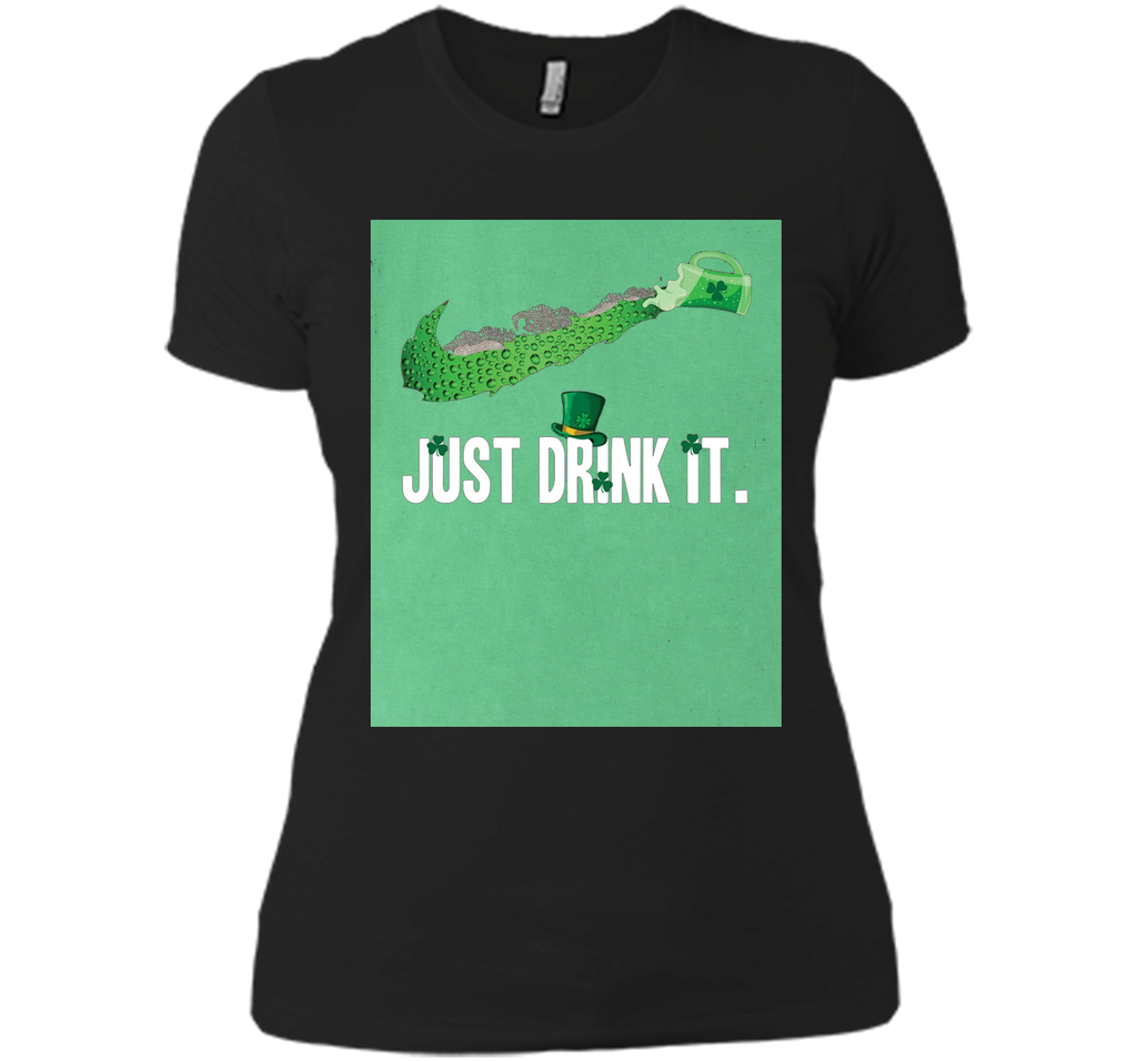Just Drink It- Saint Patrick Day Shirt