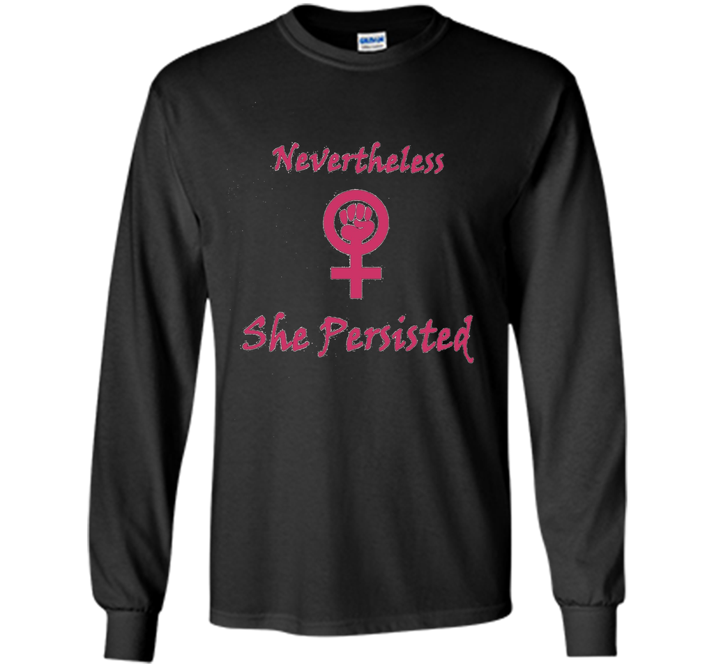 Nevertheless, She Persisted T-Shirt