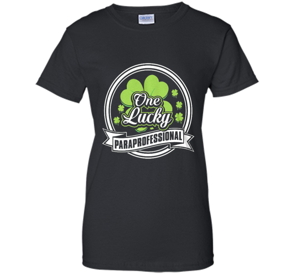 St. Patrick -One Lucky- Paraprofessional t-shirt