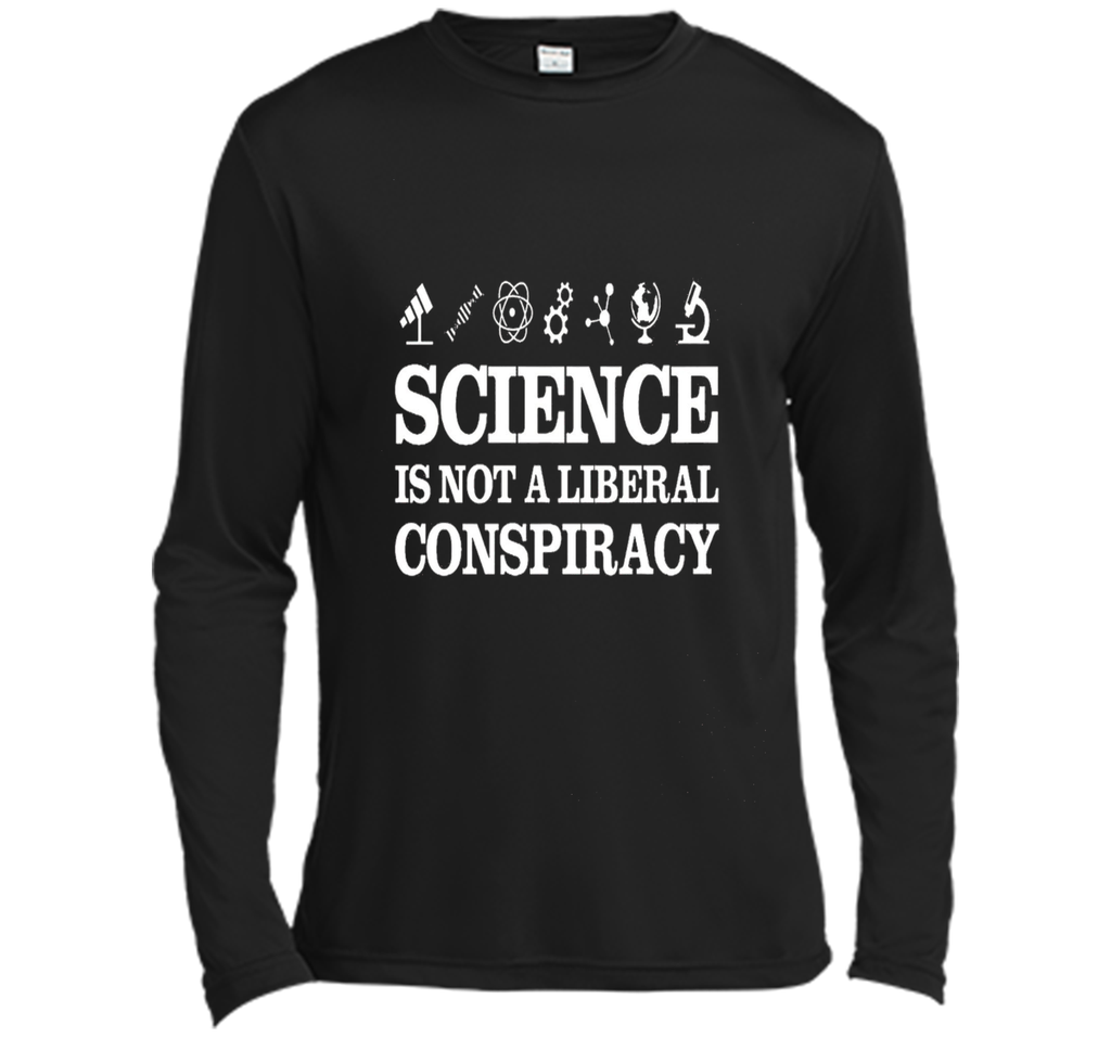 Science Is Not A Liberal Conspiracy T-Shirt