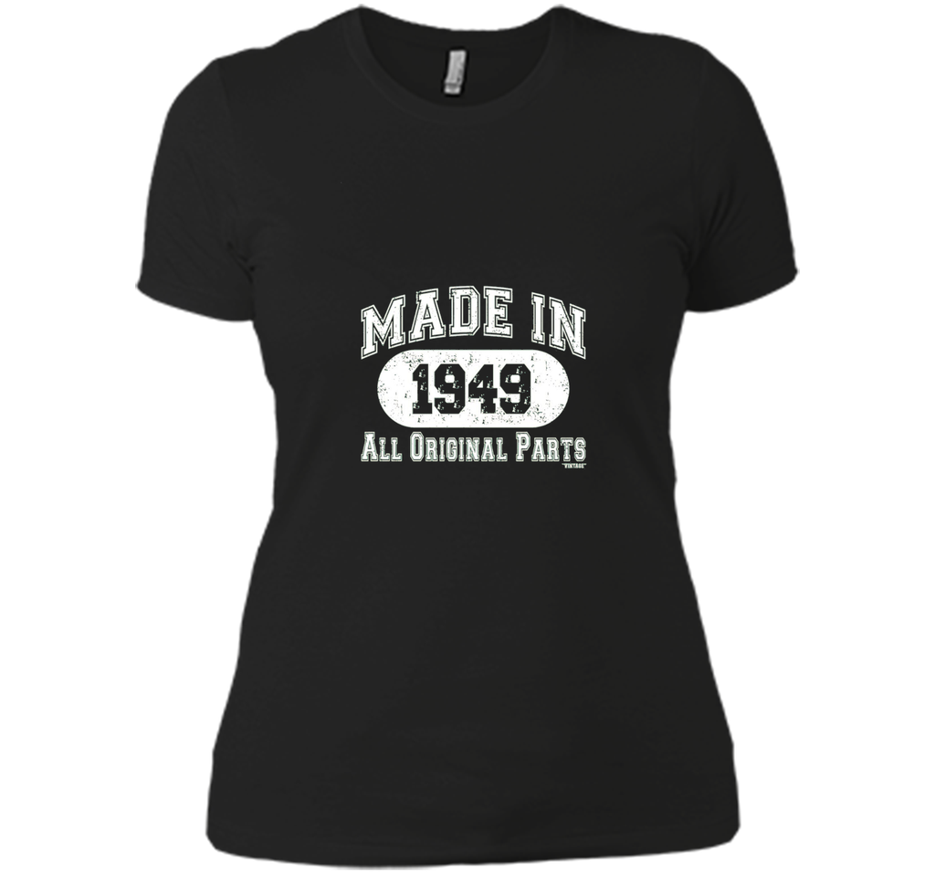 Made In 1949 All Original Parts Funny Birthday T-Shirt w