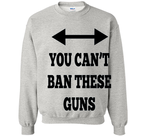 You Can't Ban These Guns Tshirt - Funny Men's Shirt
