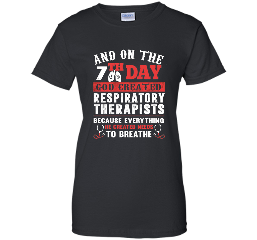 God Created Respiratory Therapists T Shirt