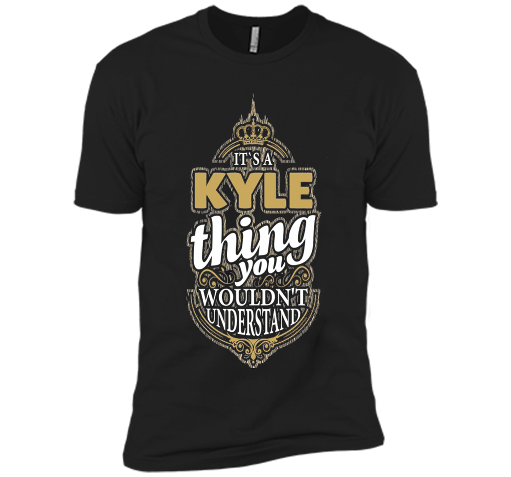 It's a KYLE Thing you wouldn't Understand V4 T-Shirt