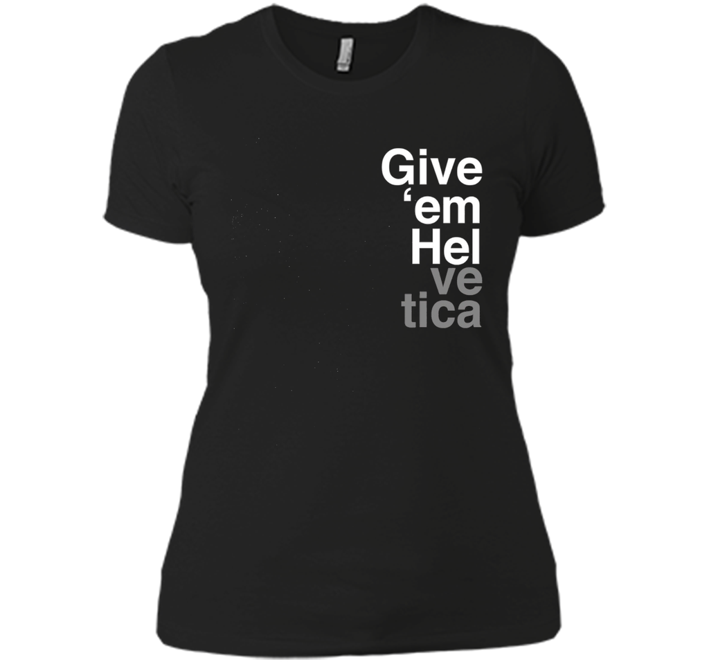 Give 'em Hel Graphic Designers T-Shirt Funny Graphic Tee