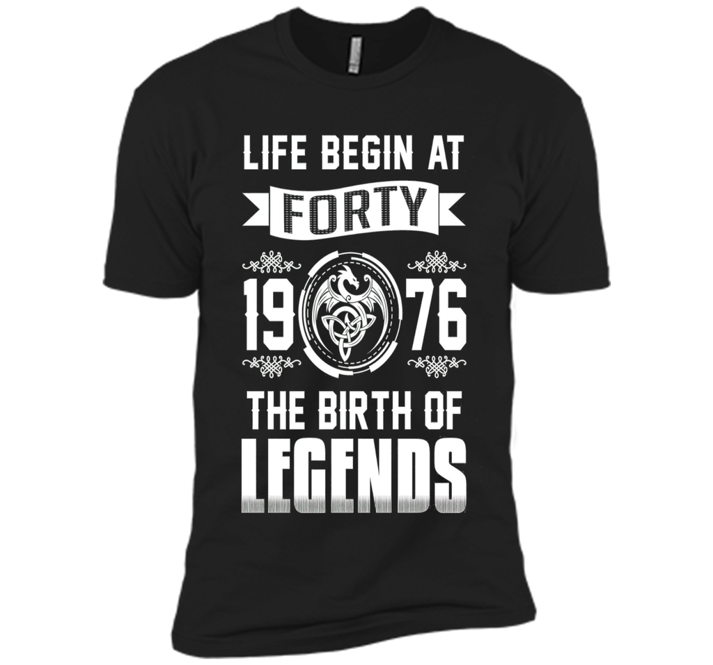 1976 T-shirt , Life begins at Forty . The birth of legends